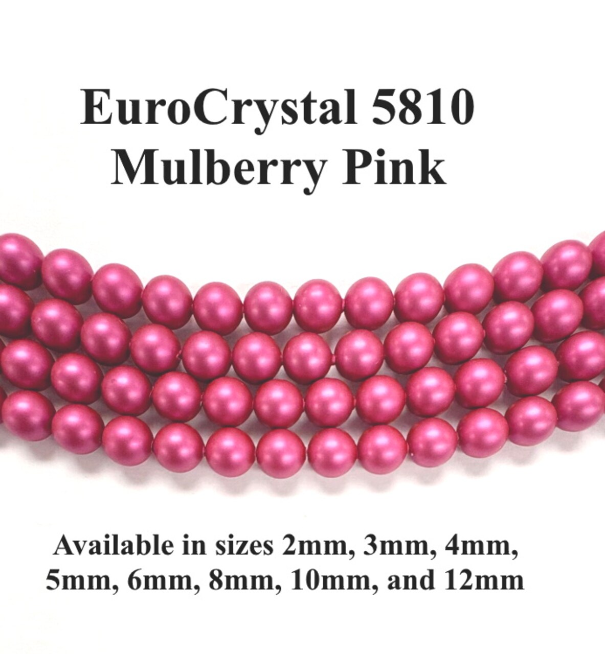 Mulberry EuroCrystal 5810 Round Pearls - 2mm, 3mm, 4mm, 5mm, 6mm, 8mm, 10mm, and 12mm - Strands - Made in Austria